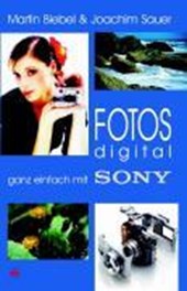 Fotos digital - ganz einfach mit Sony