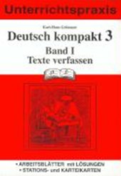 Deutsch kompakt 3. Band 1. Texte verfassen