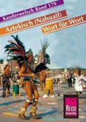Kauderwelsch Sprachführer Aztekisch Wort fuer Wort