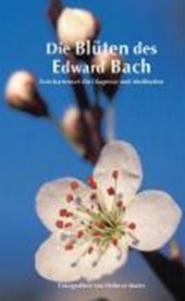 Die Blüten des Edward Bach