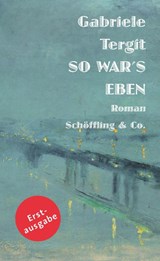 So war's eben - Gabriele Tergit - 9783895614743