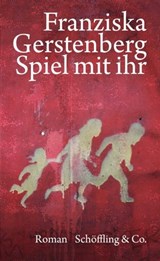 Spiel mit ihr - Franziska Gerstenberg - 9783895619670