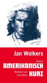 Amerikanisch kurz - Jan Wolkers ; Onno Blom - 9783895814310