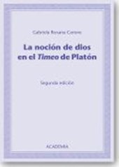 Carone, G: Notion de Dios en el "Timeo" de Platon. Segunda e