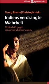 Indiens verdrängte Wahrheit - Georg Blume ; Christoph Hein - 9783896844583