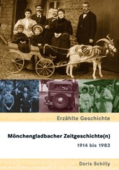 Mönchengladbacher Zeitgeschichte(n) 1914 bis 1983