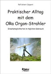 Göppert, R: Praktischer Alltag mit dem ORa Orgon-Strahler