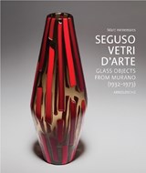 Seguso Vetri D'Arte - Marc Heiremans - 9783897901629
