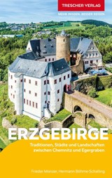 TRESCHER Reiseführer Erzgebirge - Frieder Monzer ; Hermann Böhme-Schalling - 9783897946279