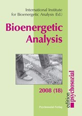 Bioenergetic Analysis 18 (2008) - Vincentia Schroeter ; Margit Koemeda-Lutz ; Mae Nascimento - 9783898067805