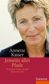 Jenseits aller Pfade - Annette Kaiser - 9783899018479