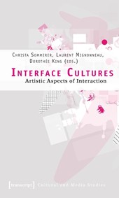 Interface Cultures - Artistic Aspects of Interaction
