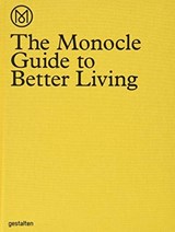 The Monocle Guide to Better Living - The Monocle - 9783899554908