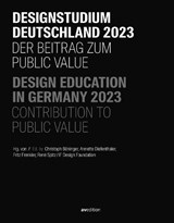 Design Education in Germany 2023 - iF Design Foundation ; Christoph Boeninger ; Annette Diefenthaler ; Fritz Frenkler ; Rene Spitz - 9783899863925