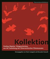 Kollektion – Funfzig Objekte: Filmgeschichten aus Objekte: Filmgeschichten aus der SammlungA des (German–language Edition) - HORWATH,  Alexander ; Caneppele, Paolo - 9783901644566