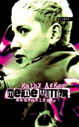 Meine Mutter - Kathy Acker - 9783902950611