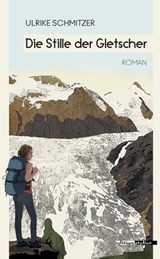Die Stille der Gletscher - Ulrike Schmitzer - 9783903005464