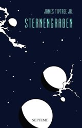 Sternengraben - James Tiptree Jr. - 9783903061323