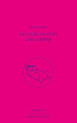 Bettgeschichten und andere - Monika Helfer - 9783903290891