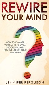 Rewire Your Mind - Jennifer Ferguson - 9783903331426