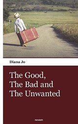 The Good, The Bad and The Unwanted - Diana Jo - 9783903468467