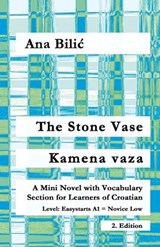 The Stone Vase / Kamena vaza - Ana Bilic - 9783903517530