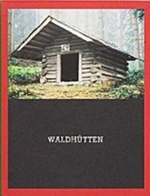 Kunz, G: Waldhütten