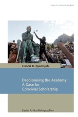 Decolonising the Academy - NYAMNJOH,  Francis B - 9783906927251
