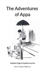 The Adventures of Appa - Bose Creative Publishers ; Radhika Singh - 9783907328767