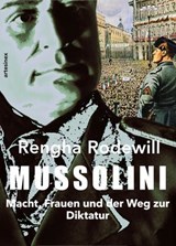 Mussolini - Rengha Rodewill ; Hans E. Pappenheim ; Margherita Grassini Safatti ; Rachele Mussolini - 9783910471726