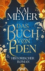 Das Buch von Eden - Kai Meyer - 9783910990326