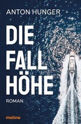 Die Fallhöhe - Anton Hunger - 9783911682503