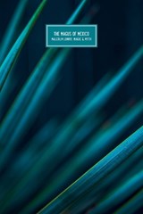 The Magus of Mexico - Helen Tookey ; Mark Goodall - 9783912357042