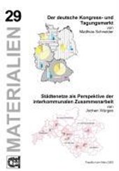 Der deutsche Kongress- u. Tagungsmarkt/Stadtenetze als Perspektive der interkommunalen Zusammenarbeit