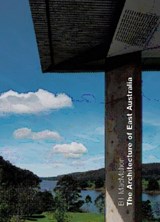 The Architecture of East Australia - Bill MacMahon - 9783930698905