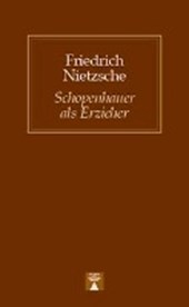 Nietzsche: Schopenhauer/Erzieher