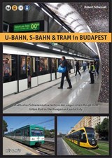 U-Bahn, S-Bahn & Tram in Budapest - Robert Schwandl - 9783936573831
