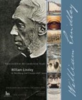 Konstrukteur der modernen Stadt/William Lindley