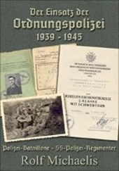 Der Einsatz der Ordnungspolizei 1939-1945