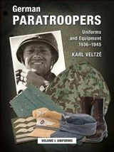 German Paratroopers Uniforms and Equipment 1936 - 1945 - Karl Veltze - 9783938447864