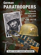 German Paratroopers Uniforms and Equipment 1936 - 1945 - Karl Veltze - 9783938447871