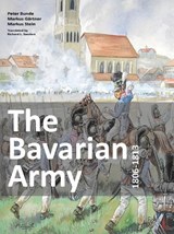 The Bavarian Army 1806-1813 - Peter Bunde - 9783938447994