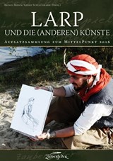LARP und die (anderen) Künste - Órla Fiona Wittke ; Herwig Kopp ; Daniel Steinbach ; (Ruth B. ; Carsten Herbst ; Katharina ; Marius Munz - 9783938922750