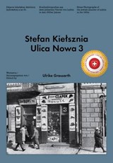 Stefan Kielsznia. Ulica Nowa 3 - GROSSARTH,  Ulrike - 9783940064158