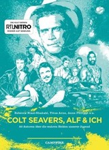 Colt Seavers, Alf & Ich - Rebecca Niazi-Shahabi ; Stefan Kruecken ; Anne Philippi ; Titus Arnu - 9783940138286