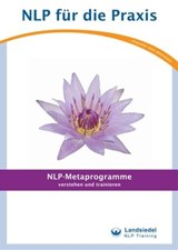 NLP-Metaprogramme - Peschla, Roger / Pelzer, Michael / Gelnar, Gaby / Umann, Jörg / Dziallas, Ulrich / Kesten, Harald / Ferreira, Alfredeo / Schmid, Klaus / Landsiedel, Stephan - 9783940692221