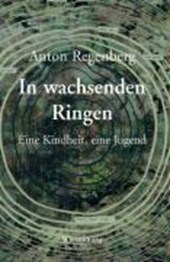 Regenberg, A: In wachsenden Ringen