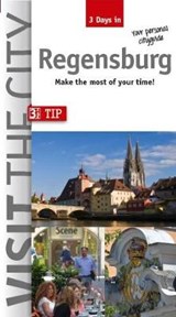 Visit the City - Regensburg (3 Days In) - Brigitte Hintzen-Bohlen ; John Sykes - 9783940914774