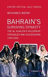 Bahrain's Surviving Dynasty - Mohamed Matar - 9783940924841