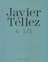 Javier Tellez: Braunschweig Catalogue - Hilke Wagner - 9783940953483